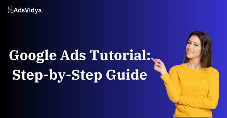 Google Ads Tutorial: Step-by-Step Beginner Guide (Free PDF Included ...