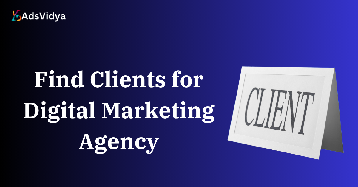 How to find Clients for digital marketing