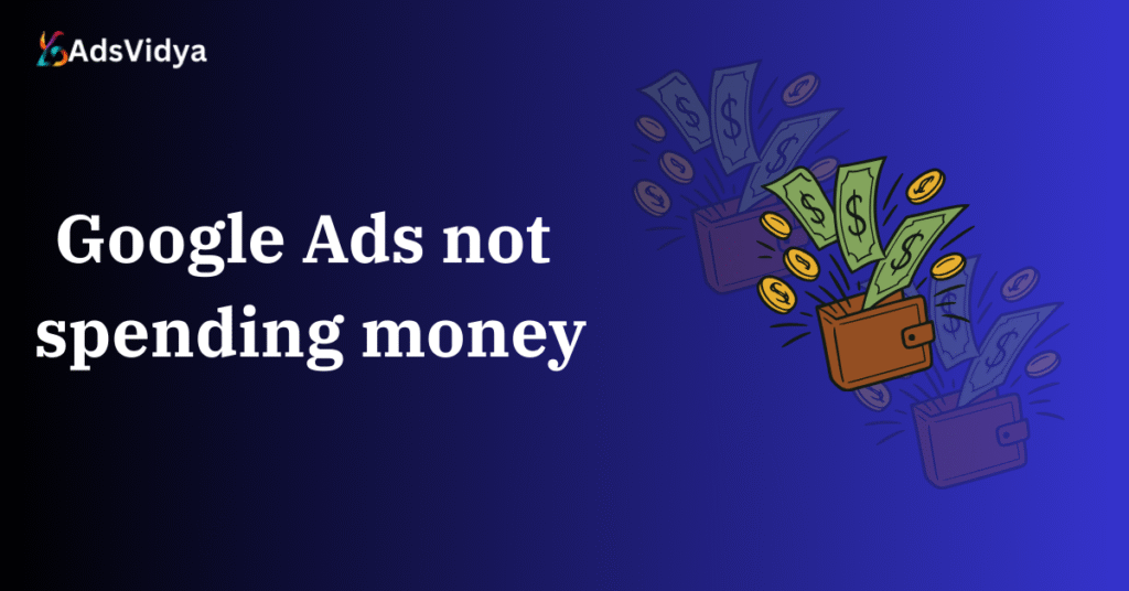 Google Ads budget not spending