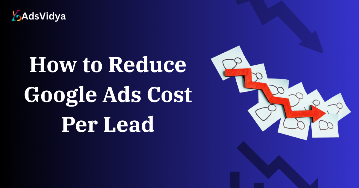 Google Ads cost per lead high